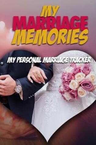 Cover of My Marriage Memories