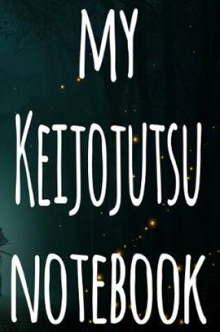 Cover of My Keijojutsu Notebook