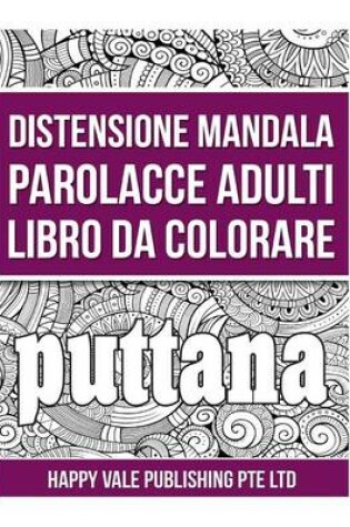 Cover of Distensione Mandala Parolacce Adulti Libro Da Colorare
