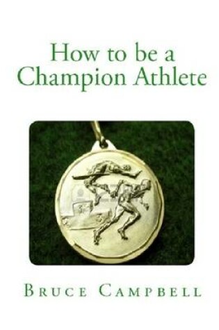 Cover of How to Be a Champion Athlete