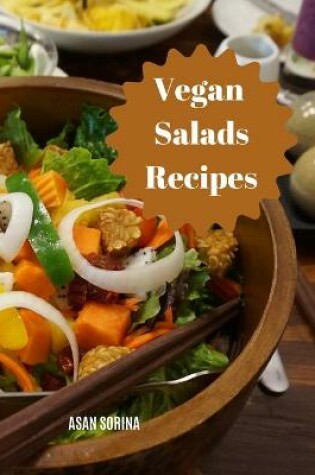 Cover of Vegan Salad Recipes, Salads That Inspire