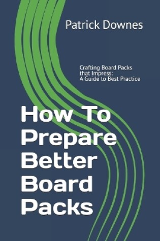 Cover of How To Prepare Better Board Packs