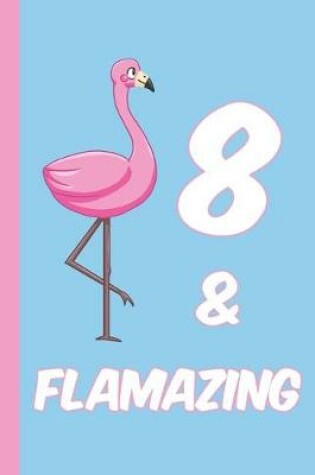 Cover of 8 and Flamazing