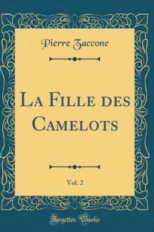 Cover of La Fille des Camelots, Vol. 2 (Classic Reprint)