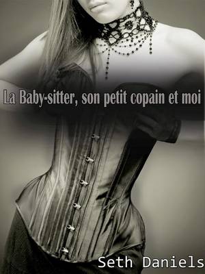 Book cover for La Baby-Sitter, Son Petit Copain & Moi