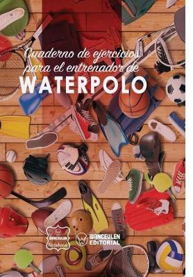 Book cover for Cuaderno de Ejercicios para el Entrenador de Waterpolo