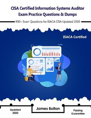 Book cover for CISA Certified Information Systems Auditor Exam Practice Questions & Dumps