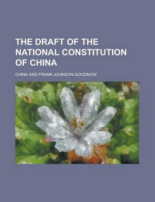 Book cover for The Draft of the National Constitution of China