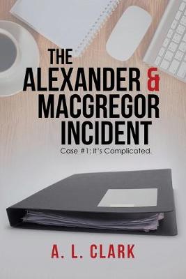 Book cover for The Alexander & MacGregor Incident