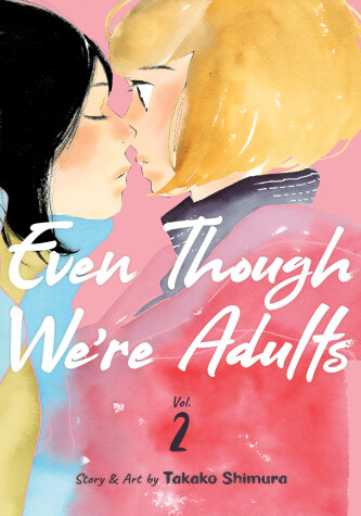 Book cover for Even Though We're Adults Vol. 2
