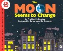 Book cover for The Moon Seems to Change