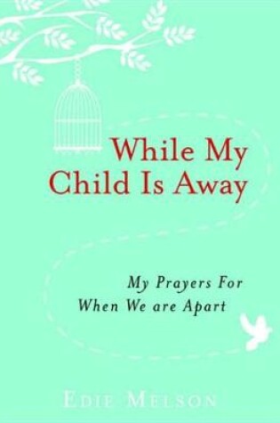 Cover of While My Child Is Away