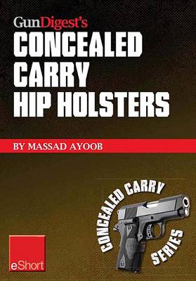 Book cover for Gun Digest's Concealed Carry Hip Holsters Eshort