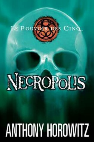 Cover of Le Pouvoir Des Cinq 4 - Necropolis
