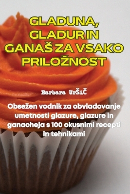 Cover of Gladuna, Gladur in Ganas Za Vsako Priloznost