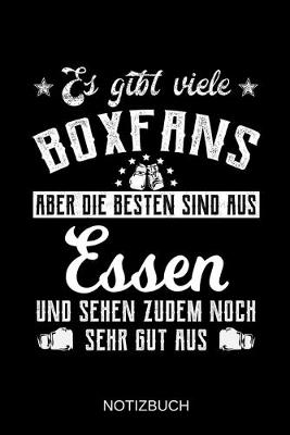 Book cover for Es gibt viele Boxfans aber die besten sind aus Essen und sehen zudem noch sehr gut aus