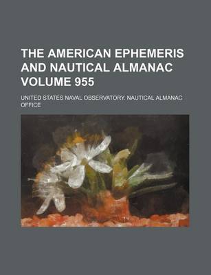 Book cover for The American Ephemeris and Nautical Almanac Volume 955