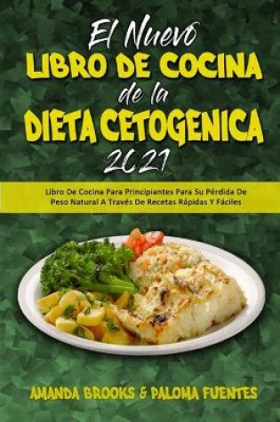 Cover of El Nuevo Libro De Cocina De La Dieta Cetogenica 2021