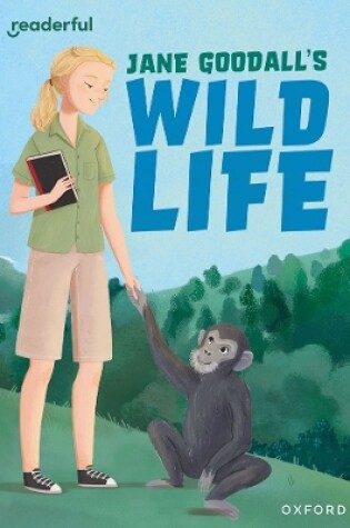 Cover of Readerful Rise: Oxford Reading Level 9: Jane Goodall's Wild Life