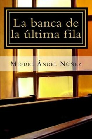 Cover of La Banca de La Ultima Fila