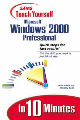 Cover of Sams Teach Yourself Microsoft Windows 2000 Professional in 10 Minutes