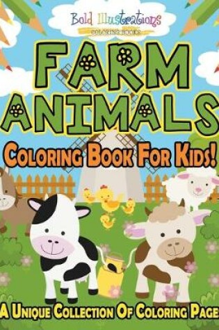 Cover of Farm Animals Coloring Book For Kids!