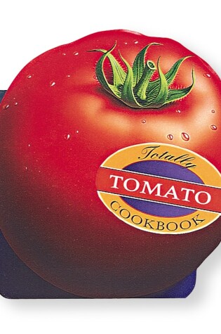 Cover of Totally Tomato Cookbook