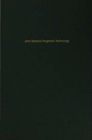 Cover of John Deweyas Pragmatic Technology