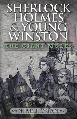 Book cover for Sherlock Holmes and Young Winston - The Giant Moles