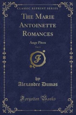 Cover of The Marie Antoinette Romances, Vol. 1