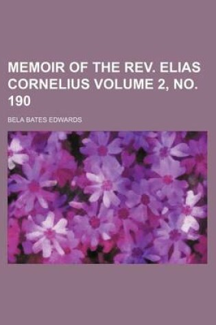 Cover of Memoir of the REV. Elias Cornelius Volume 2, No. 190