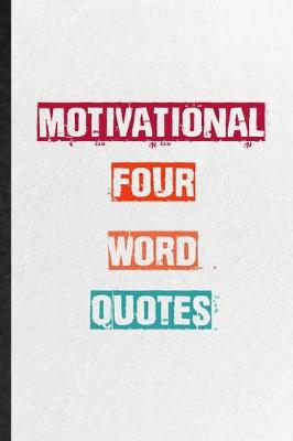 Book cover for Motivational Four Word Quotes