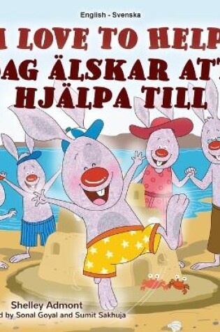 Cover of I Love to Help (English Swedish Bilingual Book for Kids)