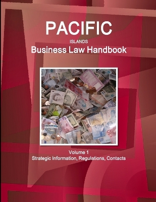 Book cover for Pacific Islands Business Law Handbook Volume 1 Strategic Information, Regulations, Contacts