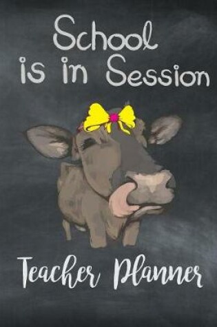 Cover of School is in Session Teacher Planner