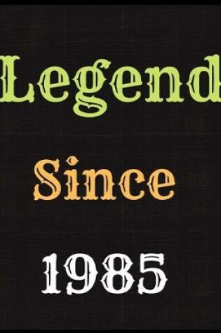 Cover of Legend Since 1985 Notebook Journal