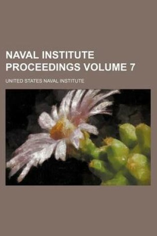 Cover of Naval Institute Proceedings Volume 7