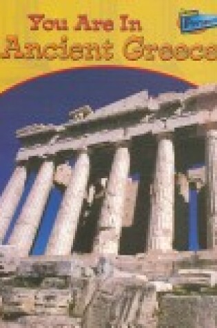 Cover of You are in Ancient Greece