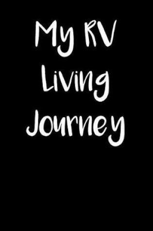 Cover of My RV Living Journey