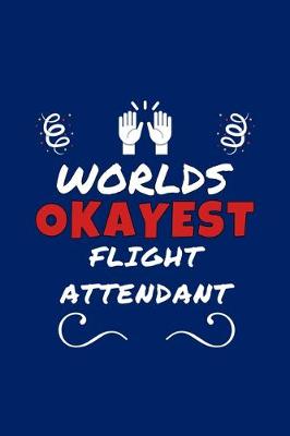 Book cover for Worlds Okayest Flight Attendant