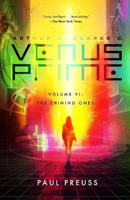 Book cover for Arthur C. Clarke's Venus Prime 6-The Shining Ones