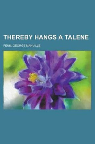 Cover of Thereby Hangs a Talene (O)