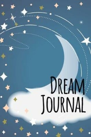 Cover of Dream Journal for Beginners-Daily Prompts Guided Notebook-Self Help Journaling 6"x9" 110 Pages Book 25