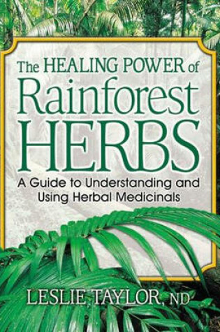 Cover of The Healing Power of Rainforest Herbs