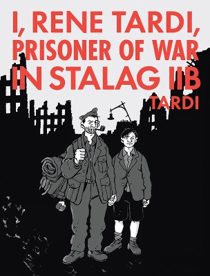 Book cover for I, Rene Tardi, Prisoner of War In Stalag IIB Vol. 2