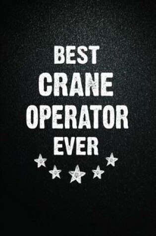 Cover of Best Crane operator Ever