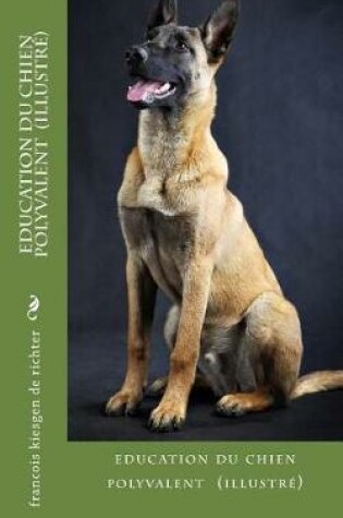 Cover of education du chien polyvalent avec illustation