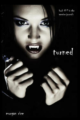 Cover of Turned (Book #1 in the Vampire Journals)