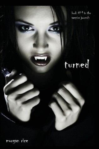 Cover of Turned (Book #1 in the Vampire Journals)