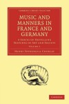 Book cover for Music and Manners in France and Germany